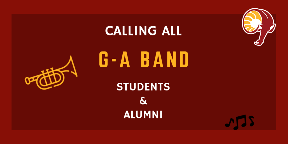 calling all G-A Band Students and alumni