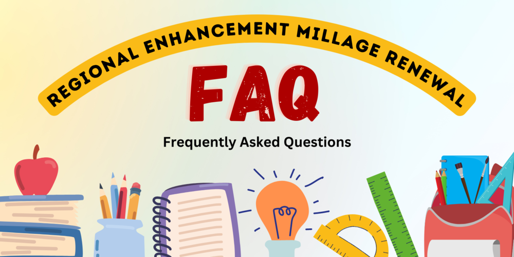 REGIONAL ENHANCEMENT MILLAGE RENEWAL FAQ