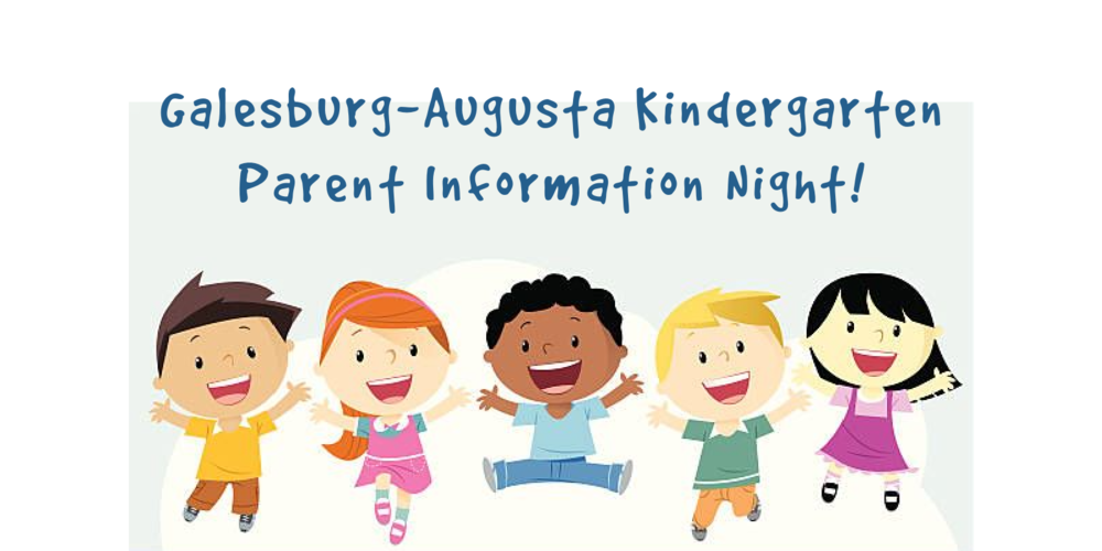 Galesburg-Augusta Kindergarten Parent Information Night!