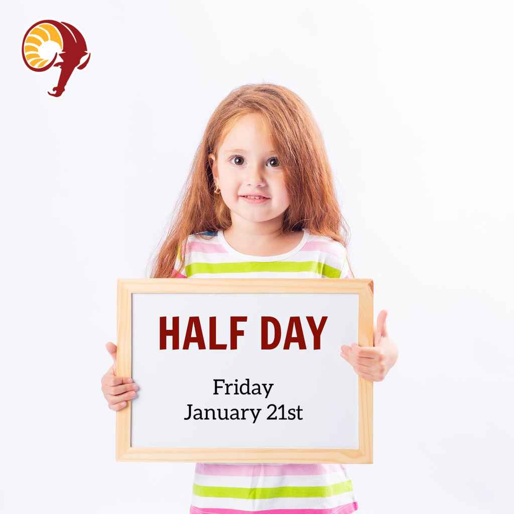 Child holding a sign that says Half Day Friday January 21st