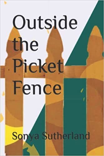 Outside the Picket Fence